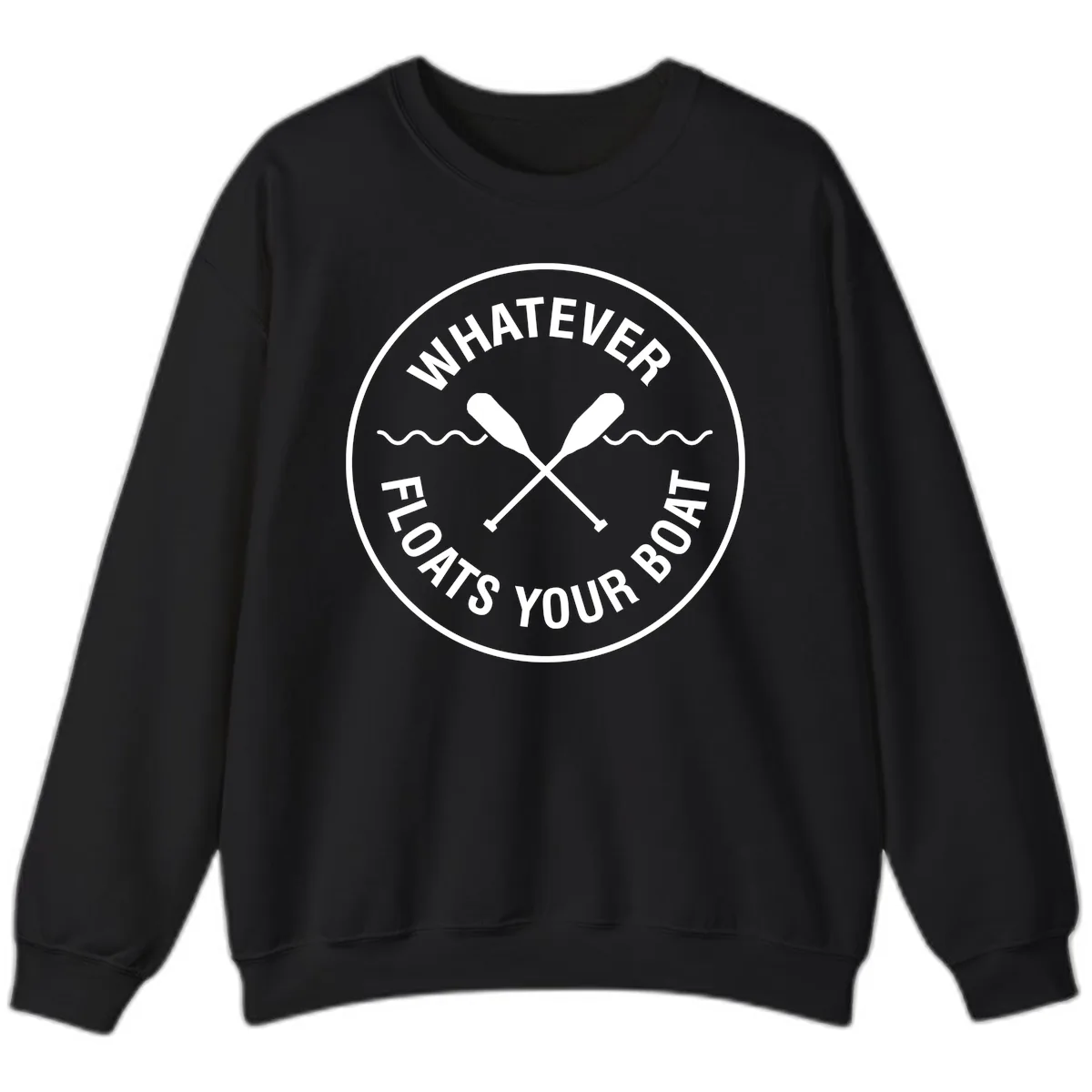 Whatever Floats Your Boat Design Sweatshirt in Black