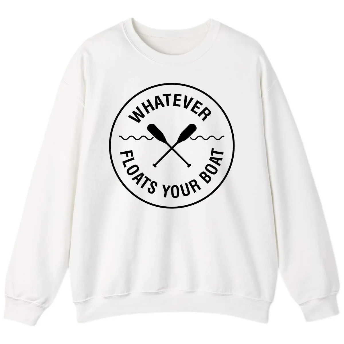 Whatever Floats Your Boat Design Sweatshirt in White