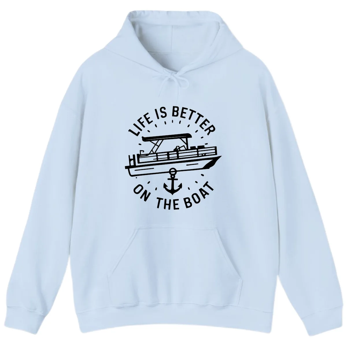 Life Is Better On The Boat Design Hoodie in Light Blue
