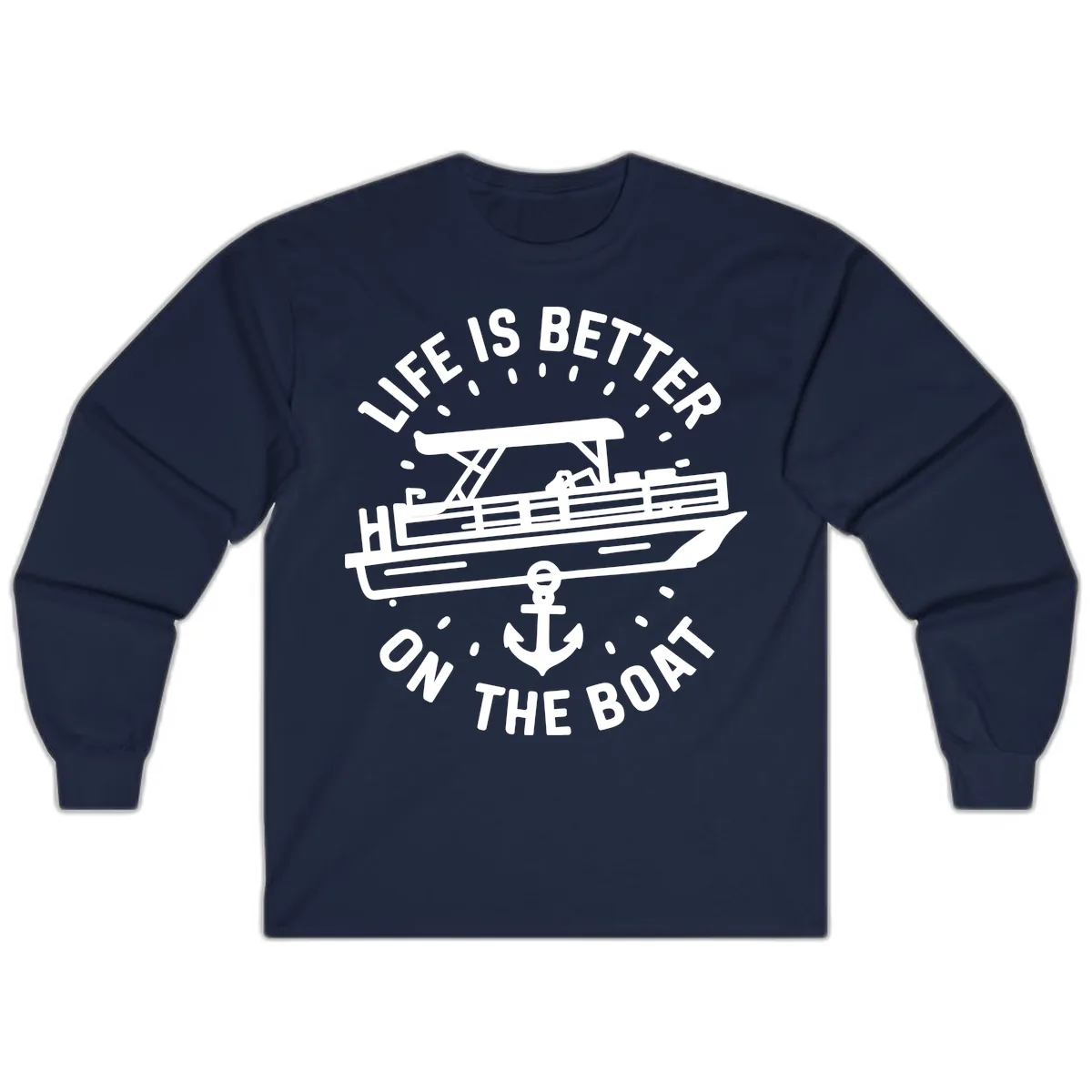 Life Is Better On The Boat Design Long Sleeve in Navy