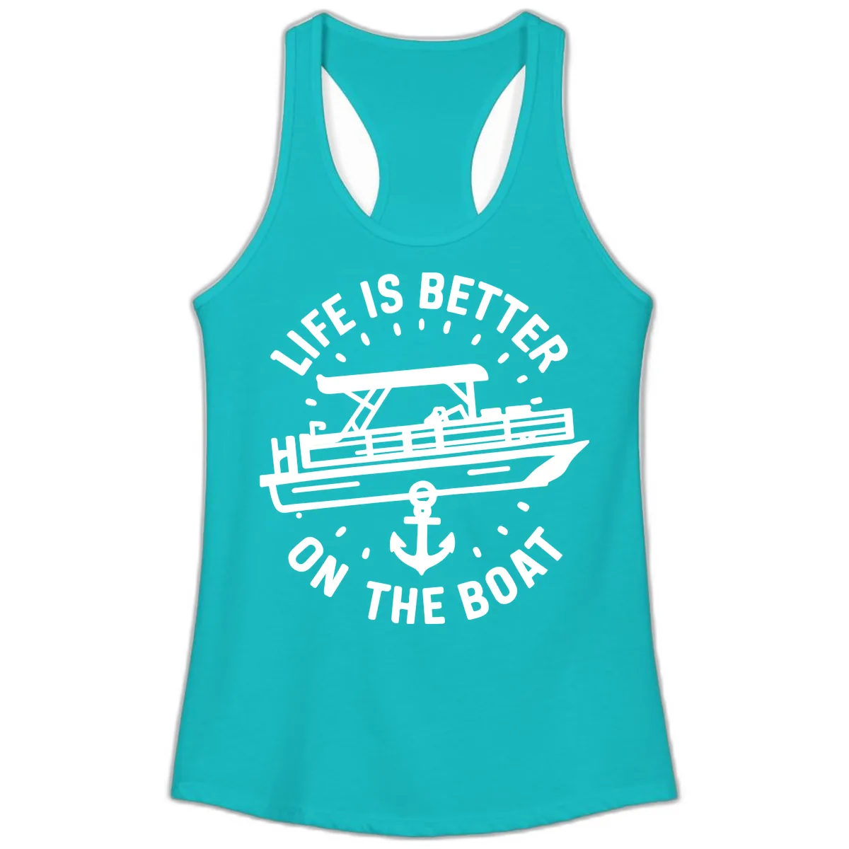 Life Is Better On The Boat Design Ladies Tank in Tahiti Blue