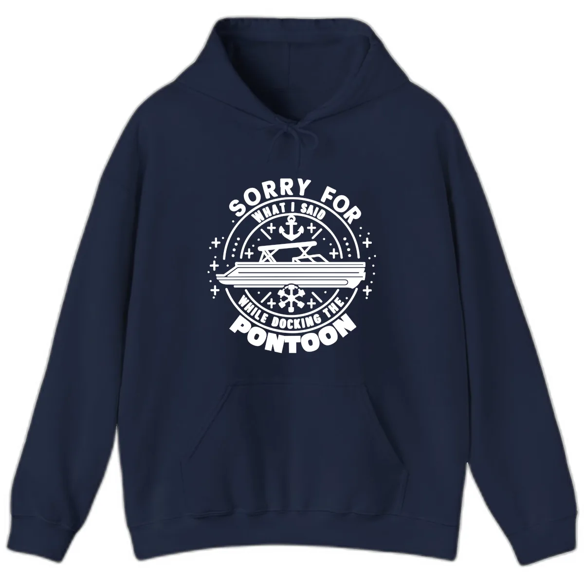 Sorry For What I Said While Docking The Pontoon Hoodie in Navy