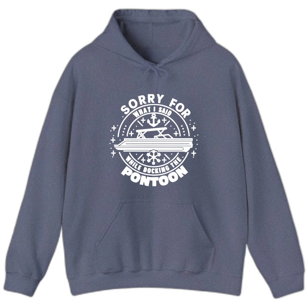 Sorry For What I Said While Docking The Pontoon Hoodie in Heather Navy