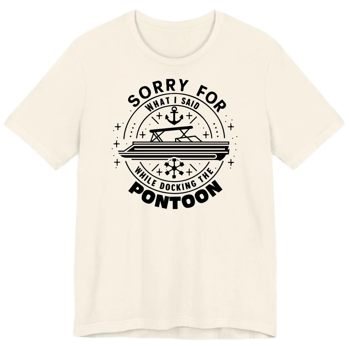 Sorry For What I Said While Docking The Pontoon Premium T-Shirt in Natural
