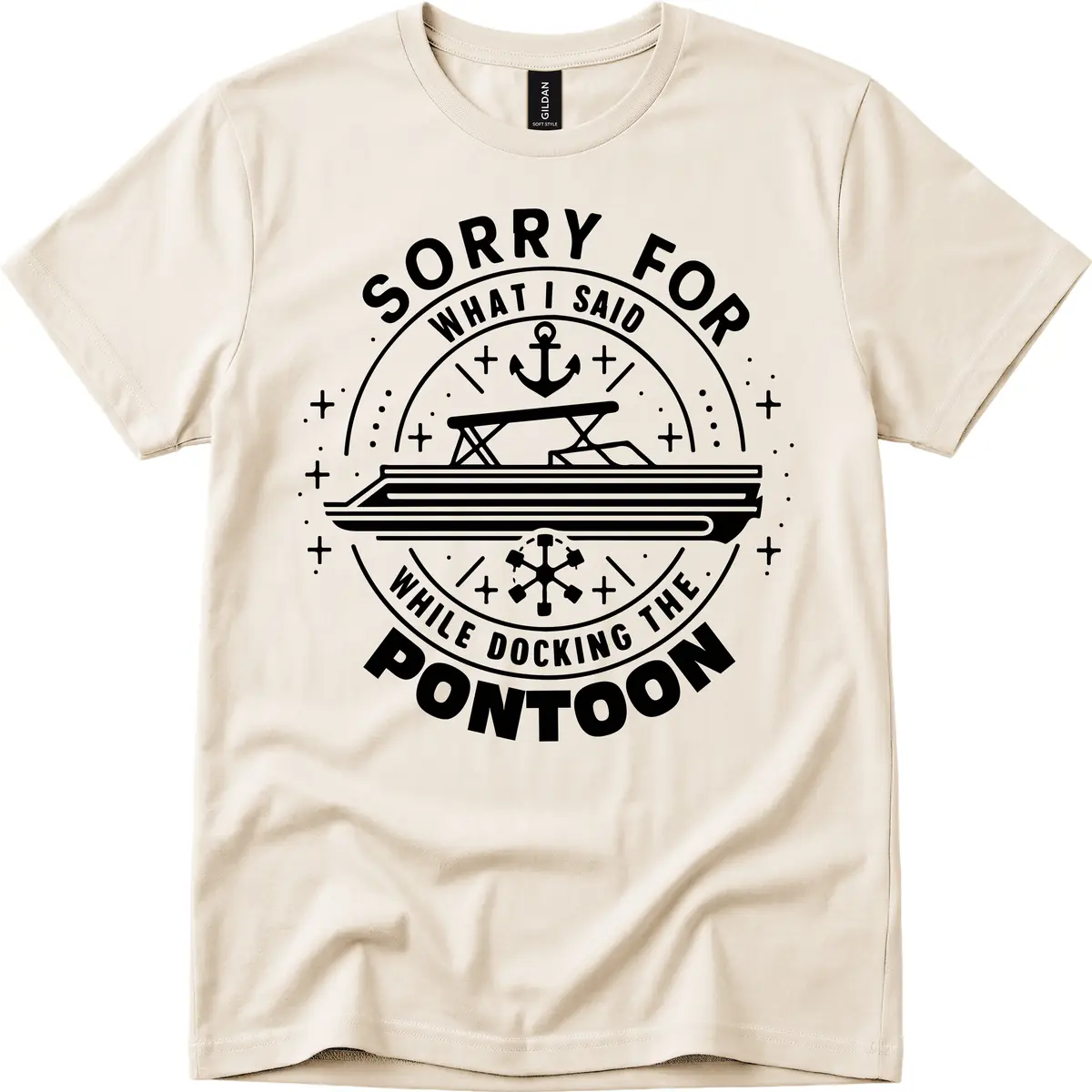 Sorry For What I Said While Docking The Pontoon T-Shirt in Natural
