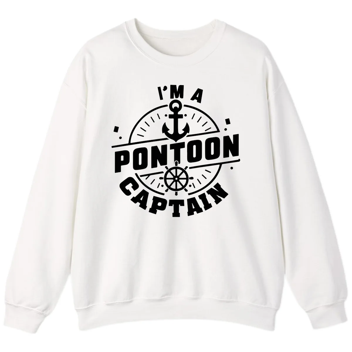 I'm A Pontoon Captain Sweatshirt in White