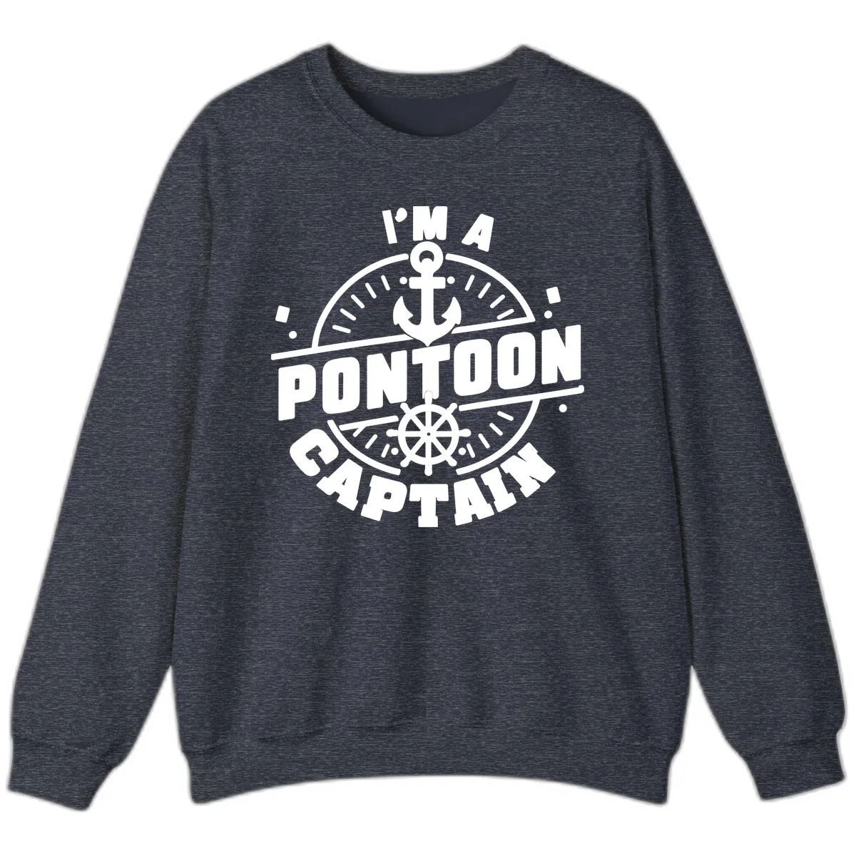 I'm A Pontoon Captain Sweatshirt in Heather Sport Dark Navy