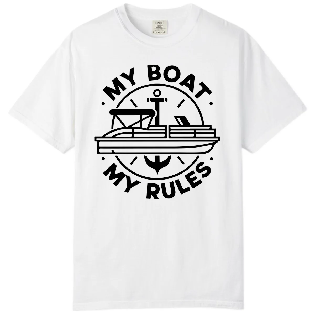 My Boat My Rules Pontoon Design Comfort Color in White