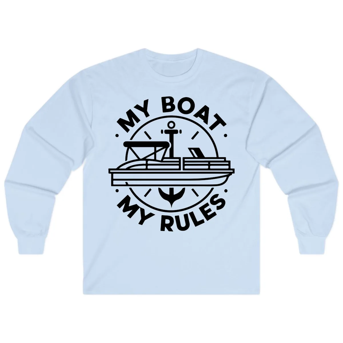 My Boat My Rules Pontoon Design Long Sleeve in Light Blue