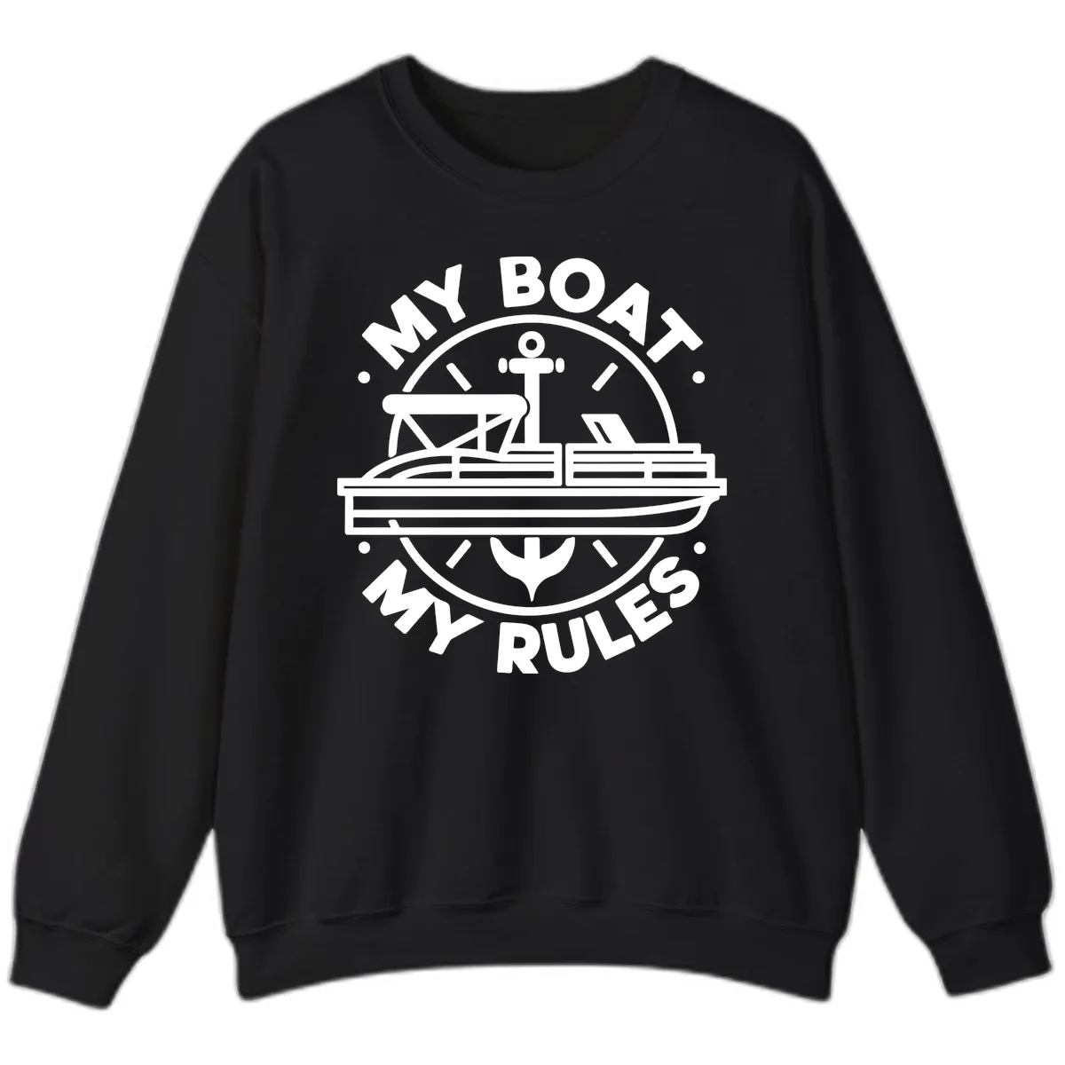 My Boat My Rules Pontoon Design Sweatshirt in Black