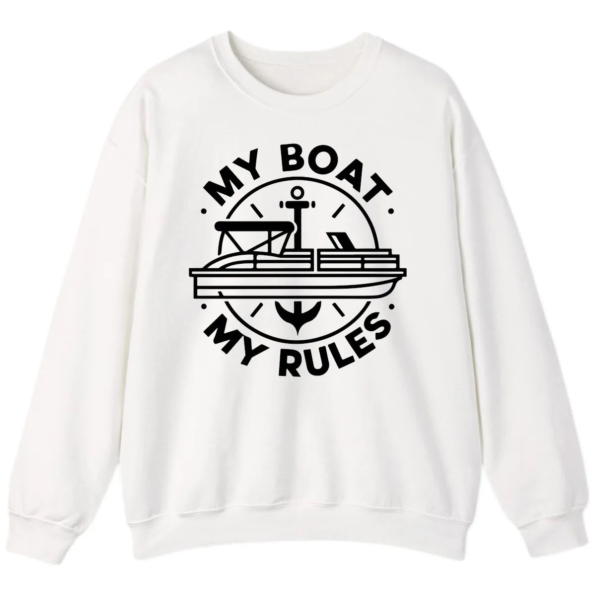 My Boat My Rules Pontoon Design Sweatshirt in White
