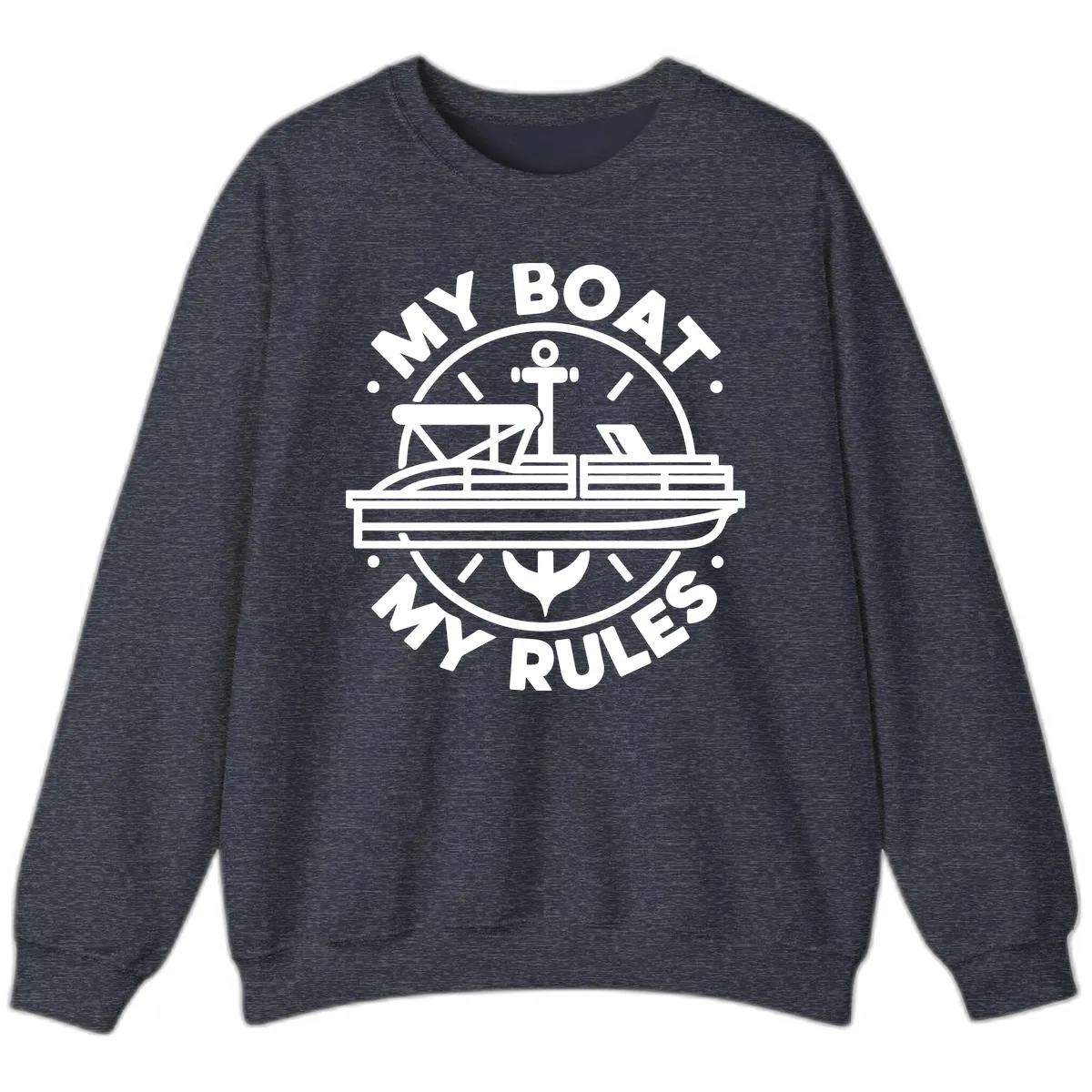 My Boat My Rules Pontoon Design Sweatshirt in Heather Sport Dark Navy