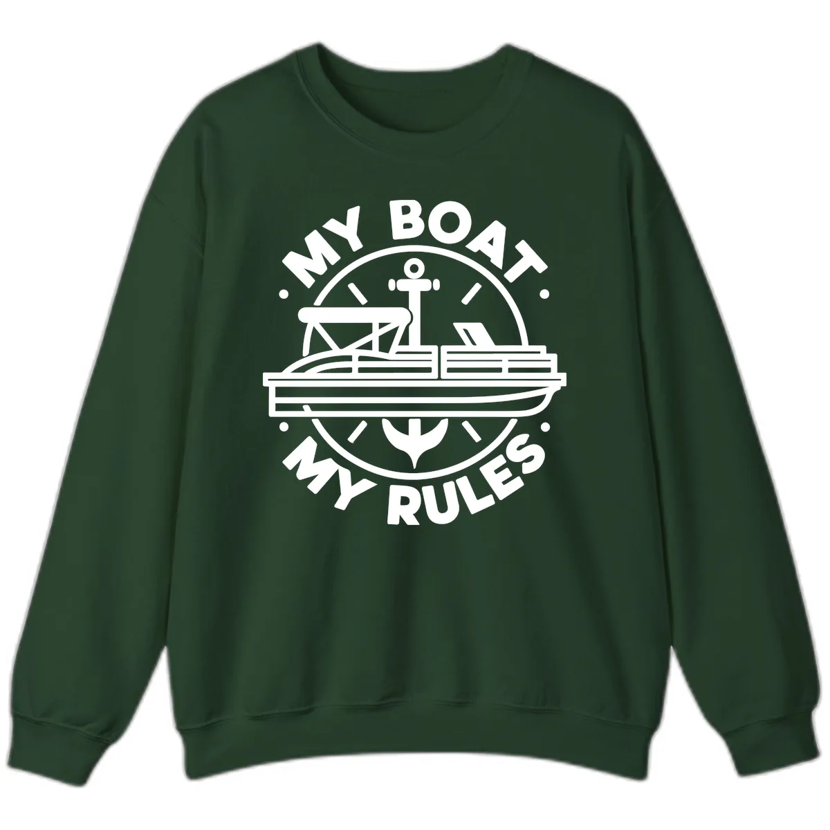My Boat My Rules Pontoon Design Sweatshirt in Forest Green