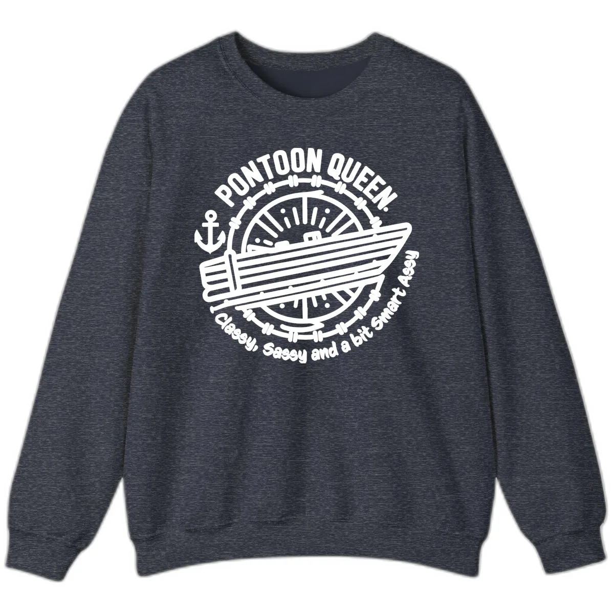 Pontoon Queen Classy Sassy Smart Sweatshirt in Heather Sport Dark Navy