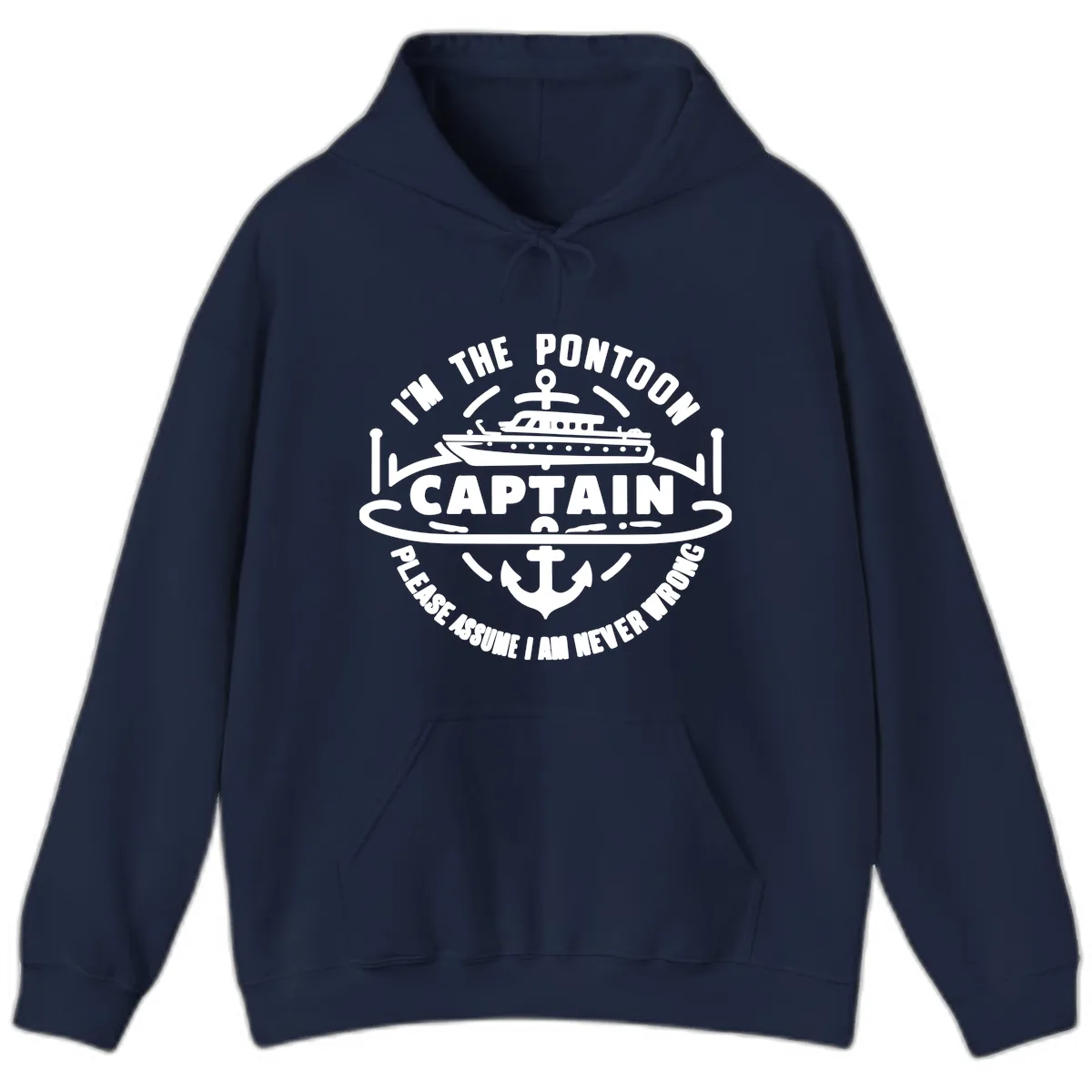 I'm The Pontoon Captain Please Assume I Am Never Wrong Hoodie in Navy
