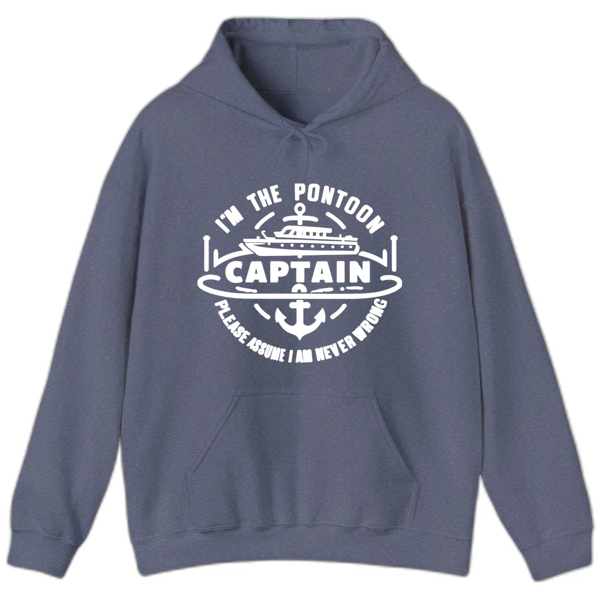 I'm The Pontoon Captain Please Assume I Am Never Wrong Hoodie in Heather Navy