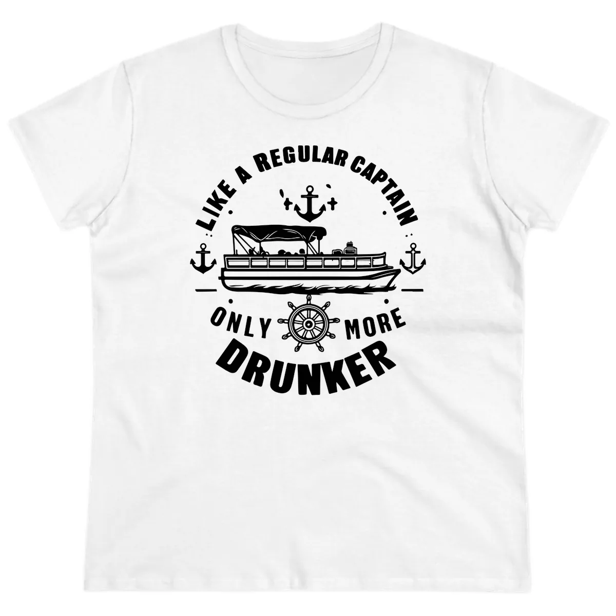 Like A Regular Captain Only More Drunker Ladies Tee in White