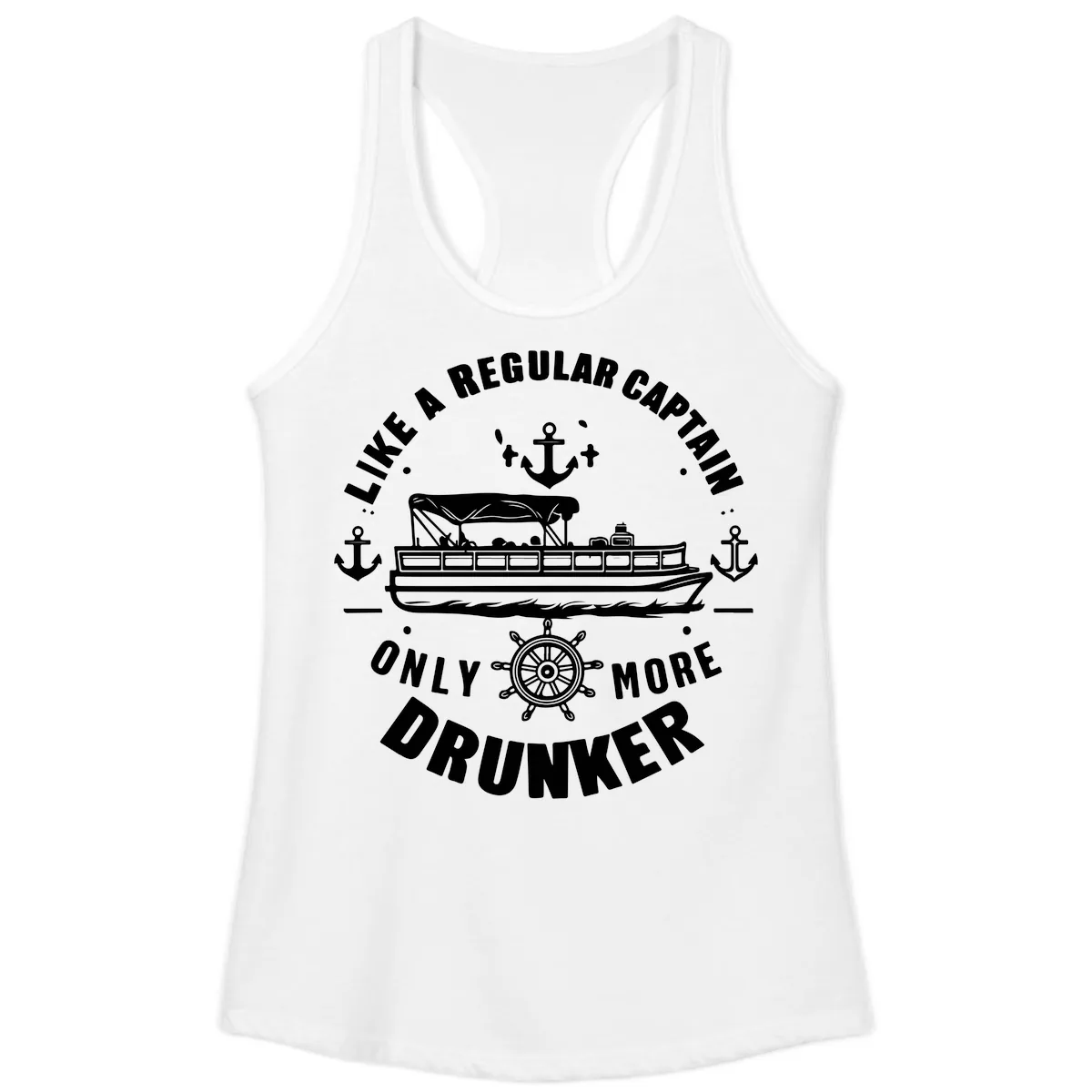 Like A Regular Captain Only More Drunker Ladies Tank in White
