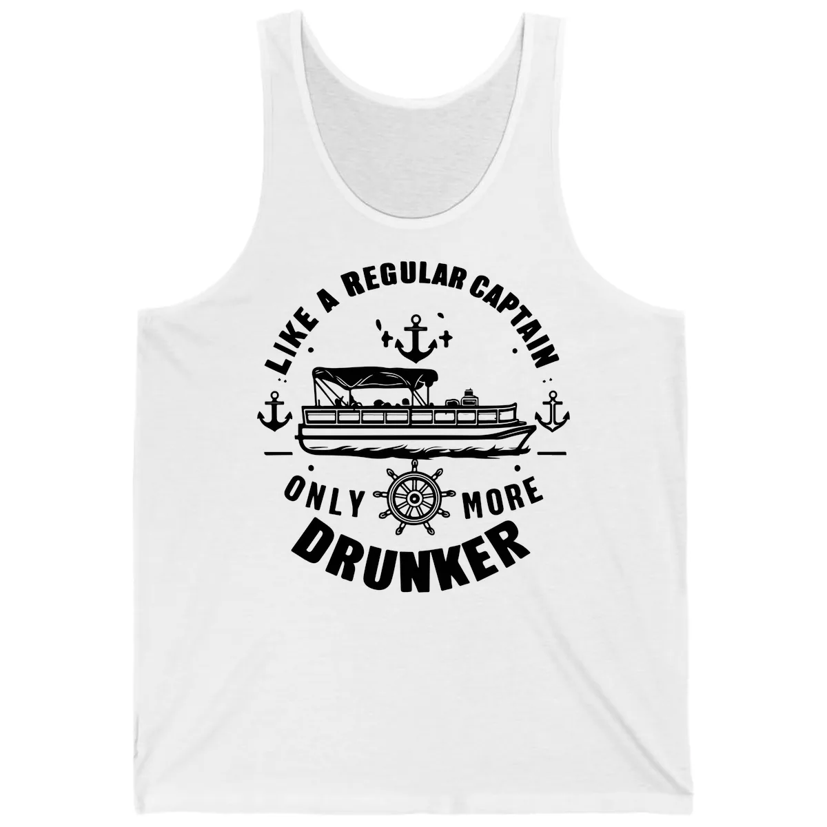 Like A Regular Captain Only More Drunker Tank in White