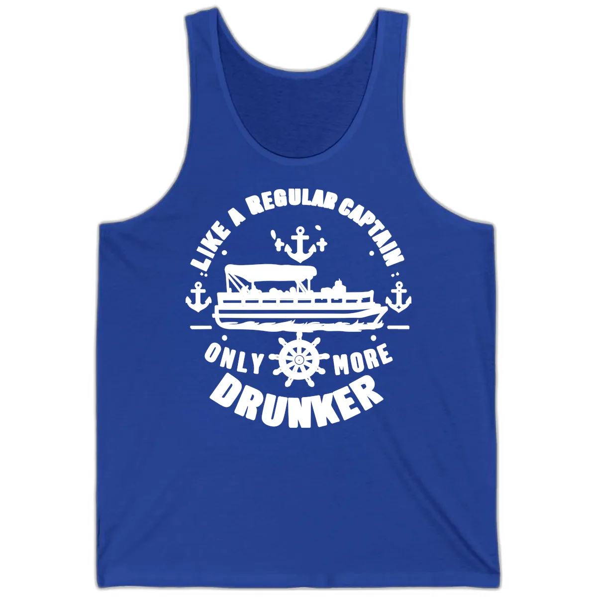 Like A Regular Captain Only More Drunker Tank in True Royal