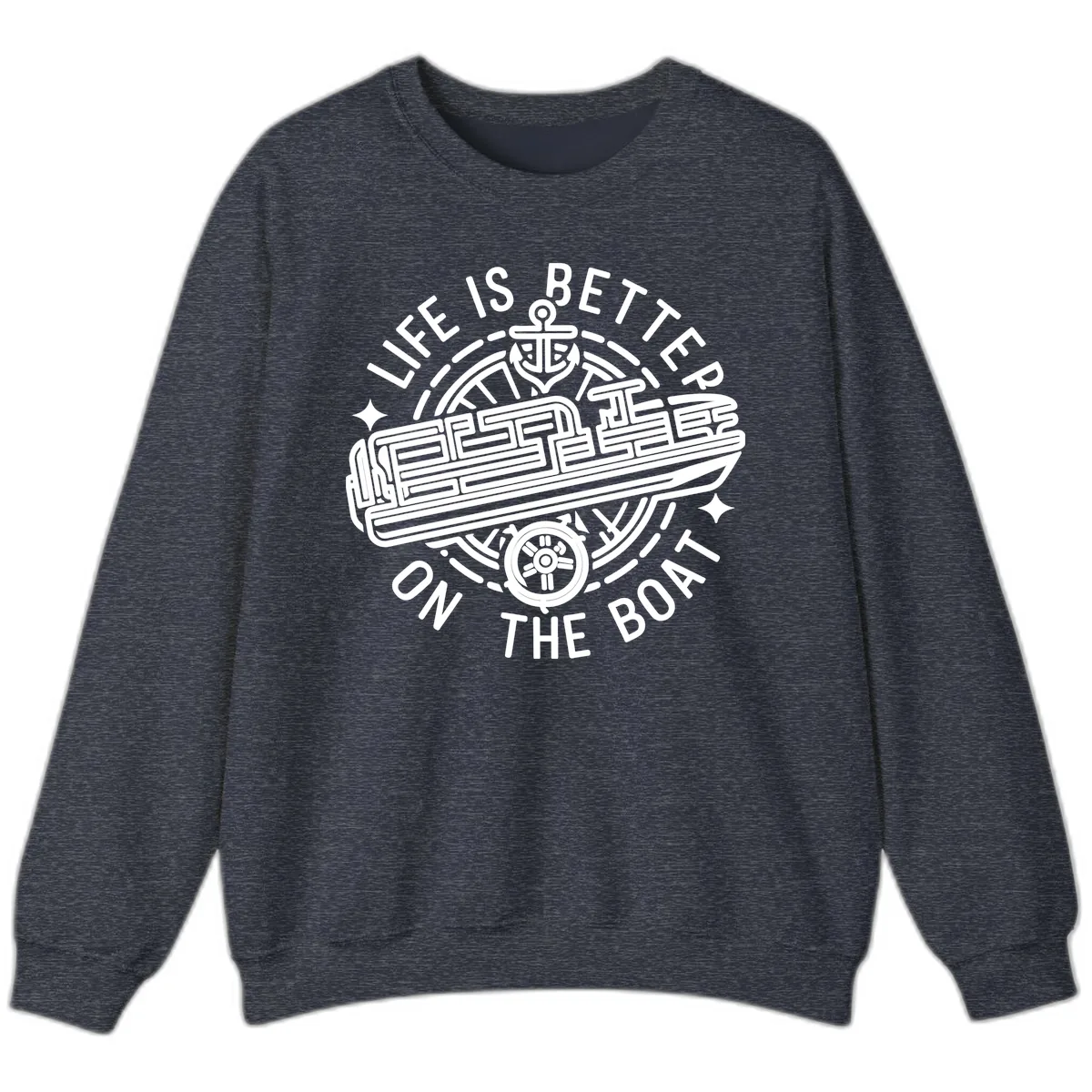 Life Is Better On The Boat Design Sweatshirt in Heather Sport Dark Navy