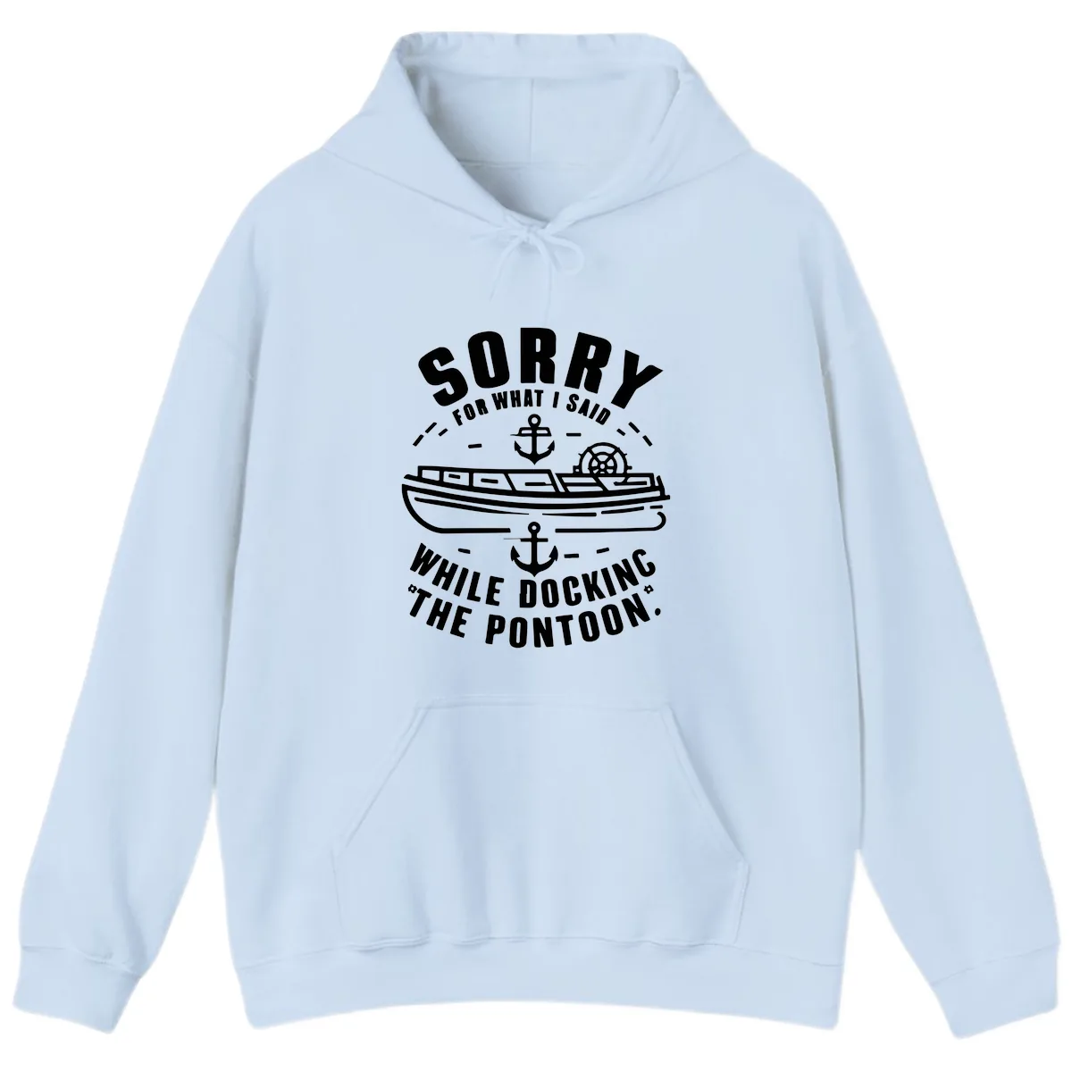 Sorry For What I Said While Docking Hoodie in Light Blue