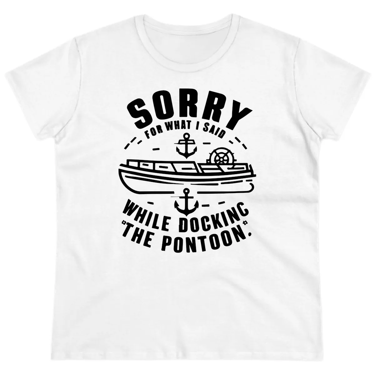 Sorry For What I Said While Docking Ladies Tee in White