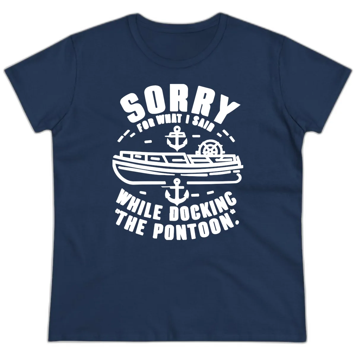 Sorry For What I Said While Docking Ladies Tee in Navy