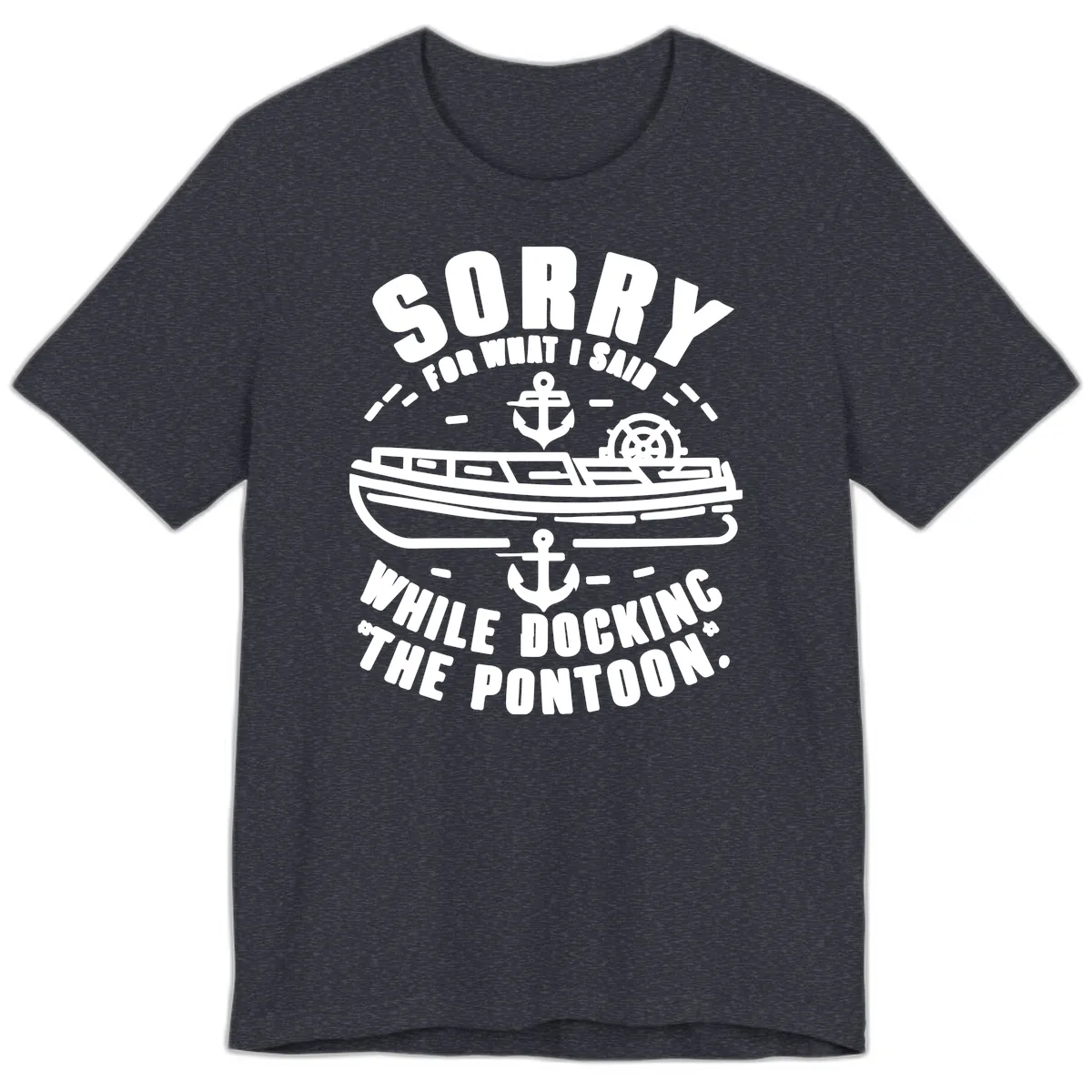 Sorry For What I Said While Docking Premium T-Shirt in Heather Navy