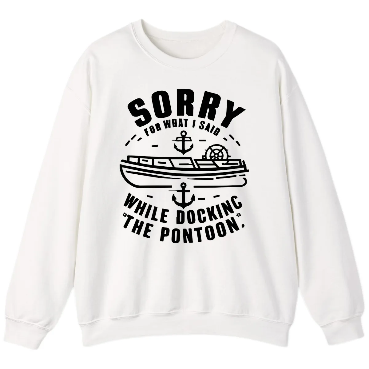 Sorry For What I Said While Docking Sweatshirt in White