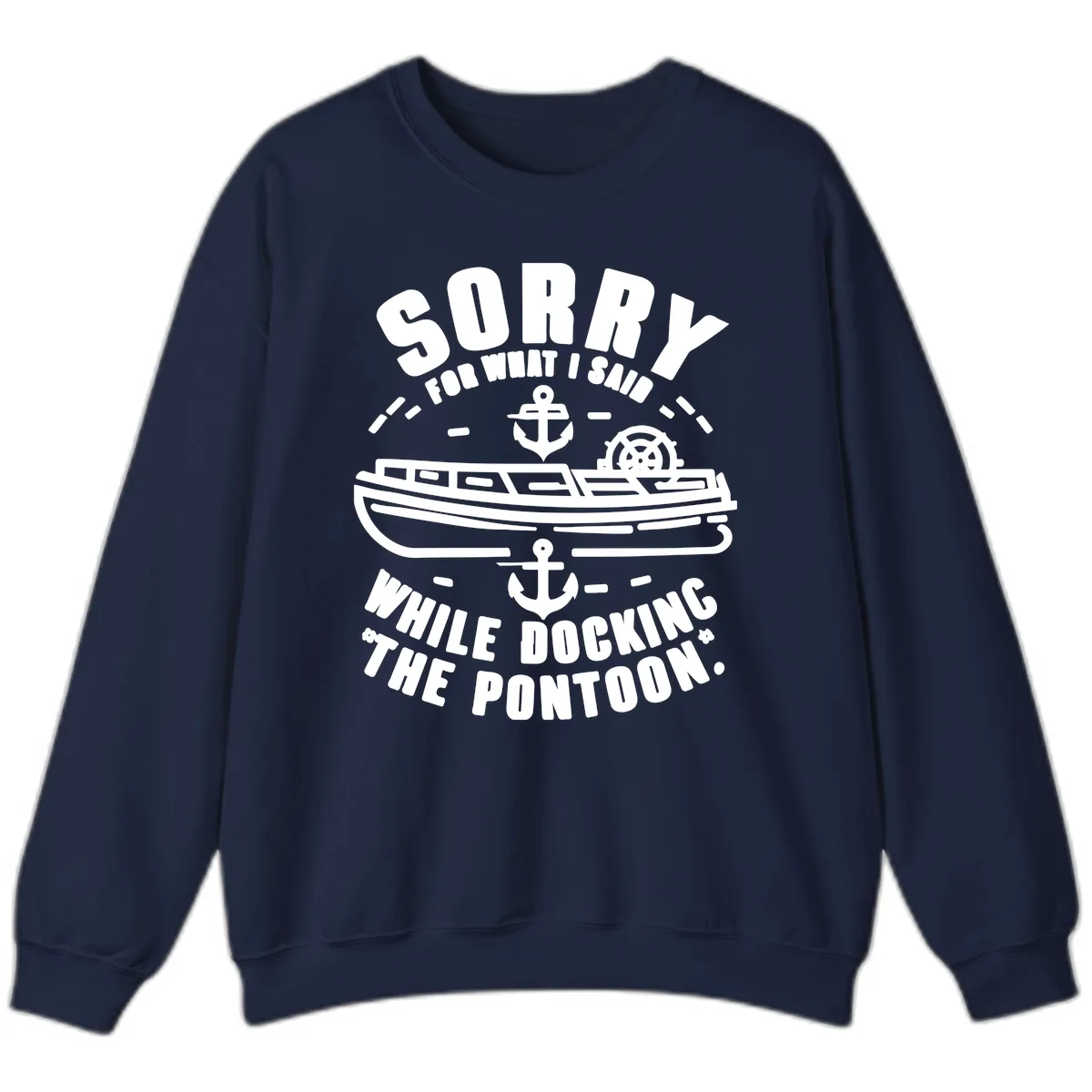 Sorry For What I Said While Docking Sweatshirt in Navy