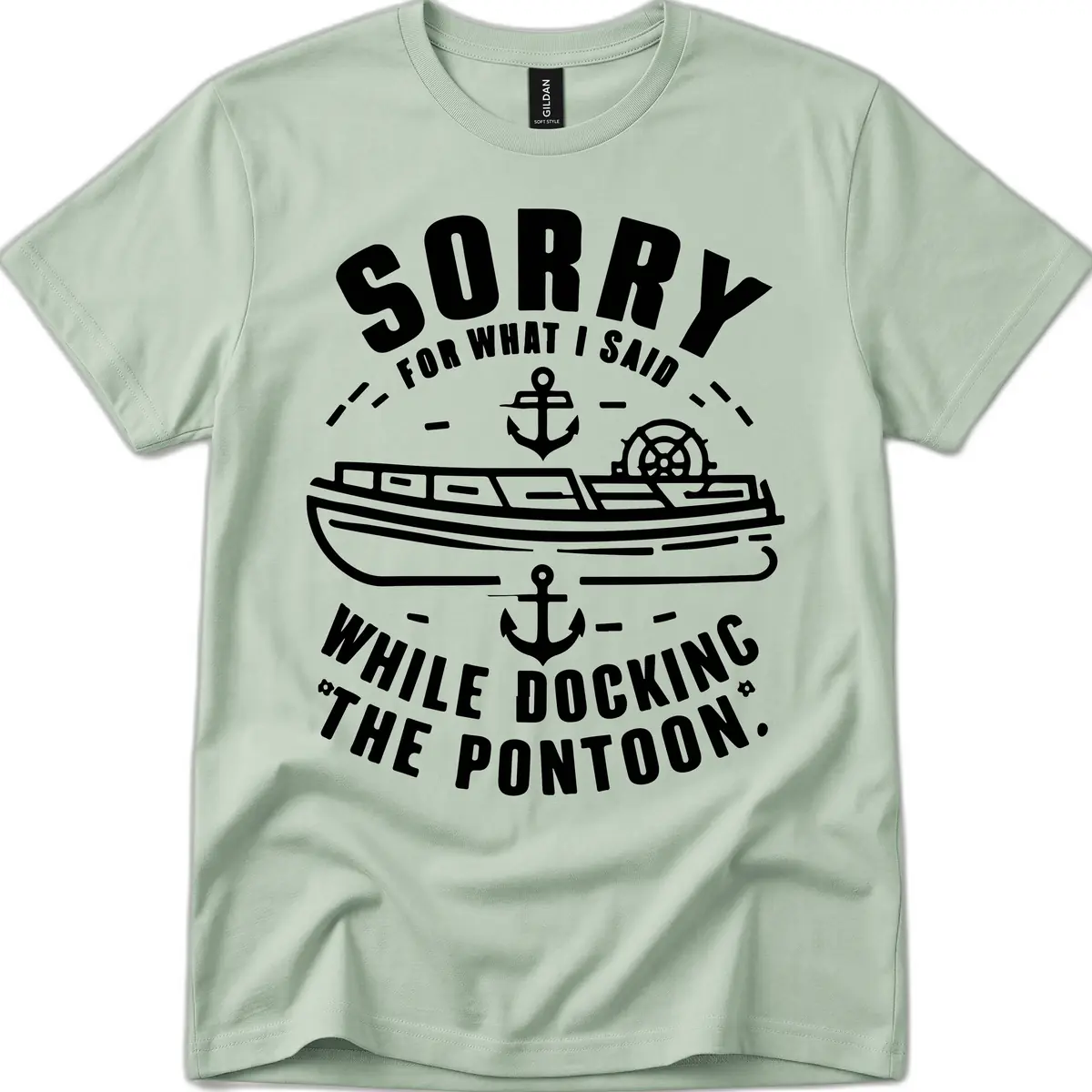 Sorry For What I Said While Docking T-Shirt in Sage