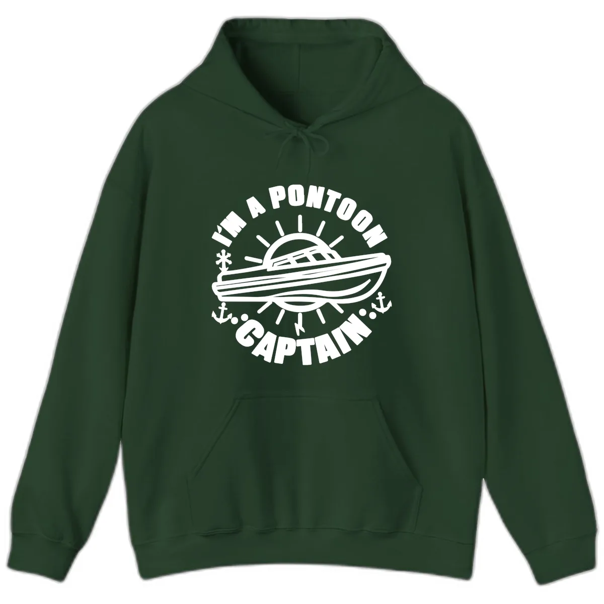 I'm A Pontoon Captain Boat Design Hoodie in Forest Green