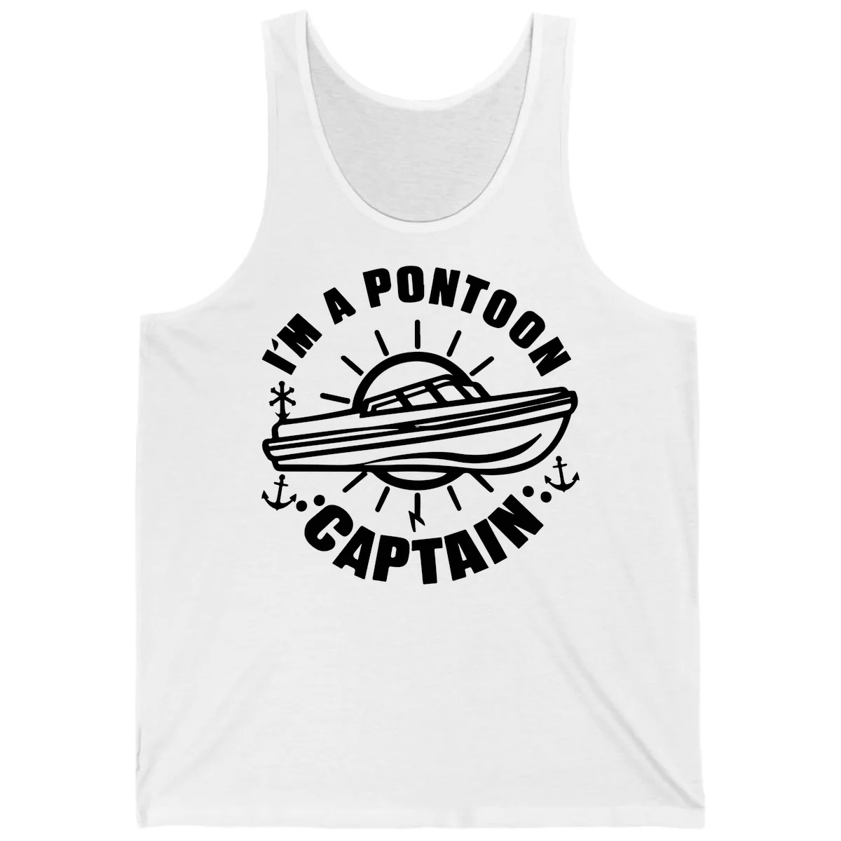 I'm A Pontoon Captain Boat Design Tank in White