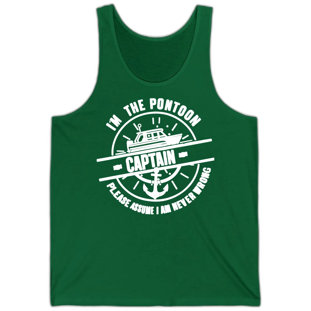 I'm The Pontoon Captain Please Assume I Am Never Wrong Tank in Kelly