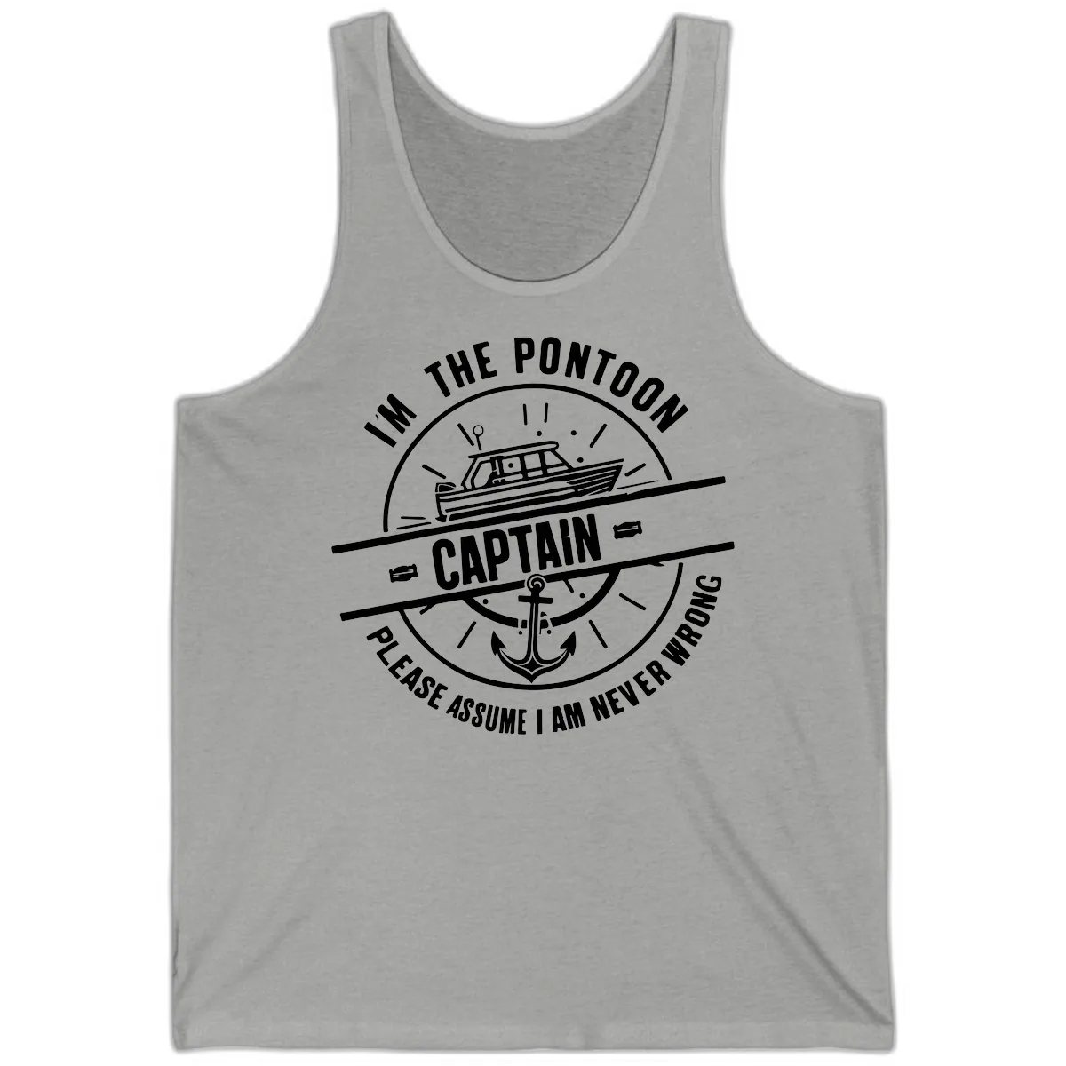 I'm The Pontoon Captain Please Assume I Am Never Wrong Tank in Athletic Heather