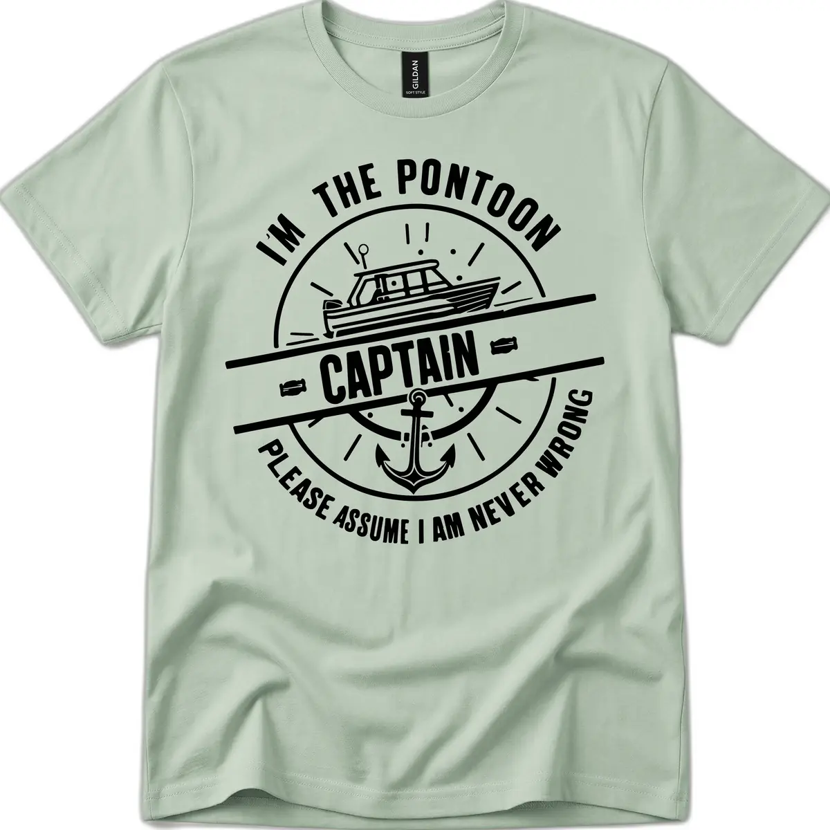 I'm The Pontoon Captain Please Assume I Am Never Wrong T-Shirt in Sage