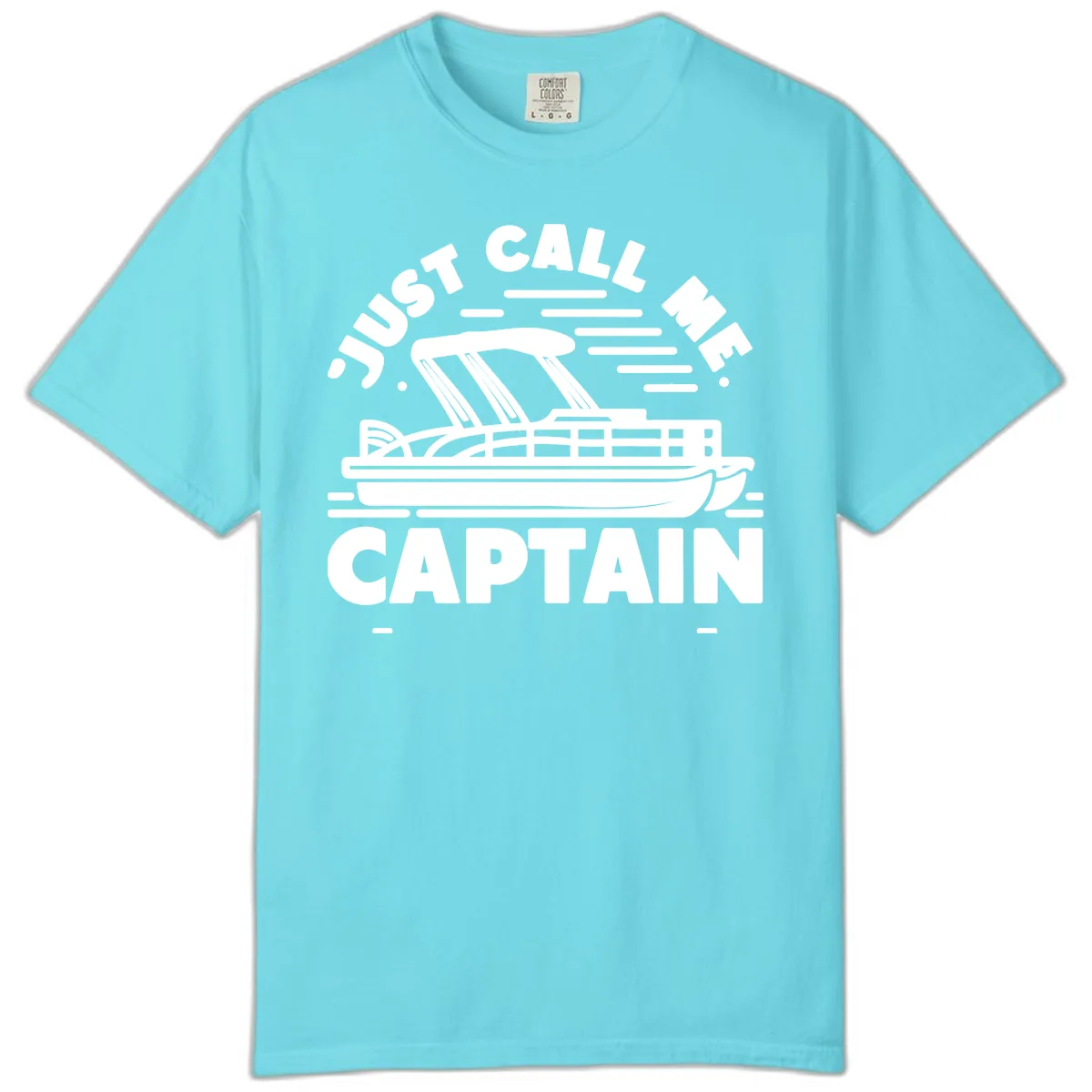 Just Call Me Captain Pontoon Boat Design Comfort Color in Lagoon Blue
