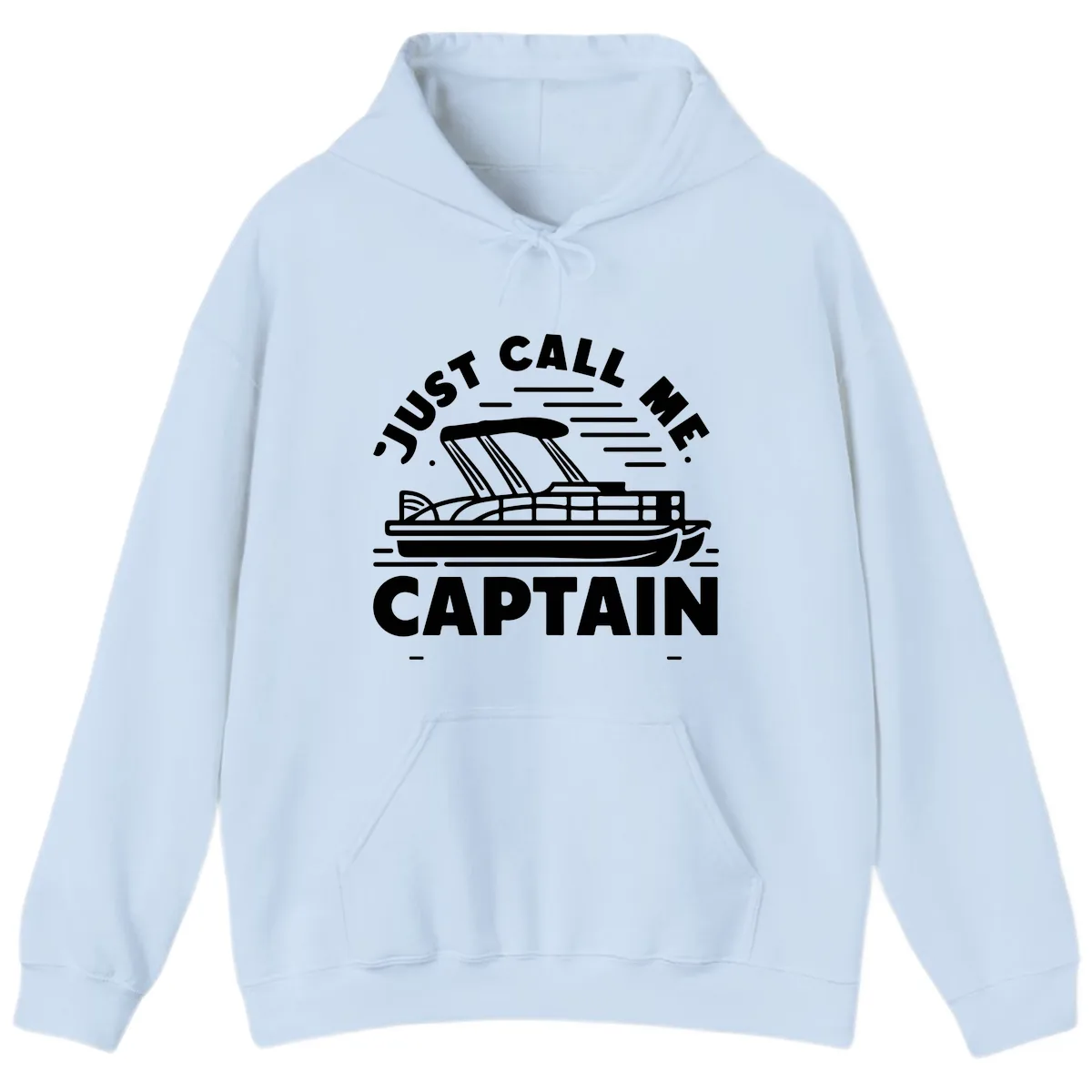 Just Call Me Captain Pontoon Boat Design Hoodie in Light Blue
