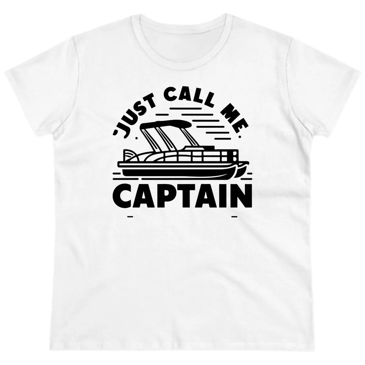 Just Call Me Captain Pontoon Boat Design Ladies Tee in White