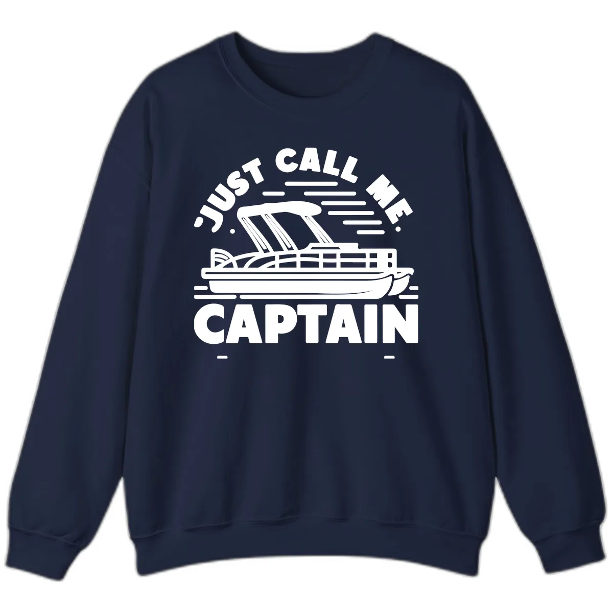Just Call Me Captain Pontoon Boat Design Sweatshirt in Navy