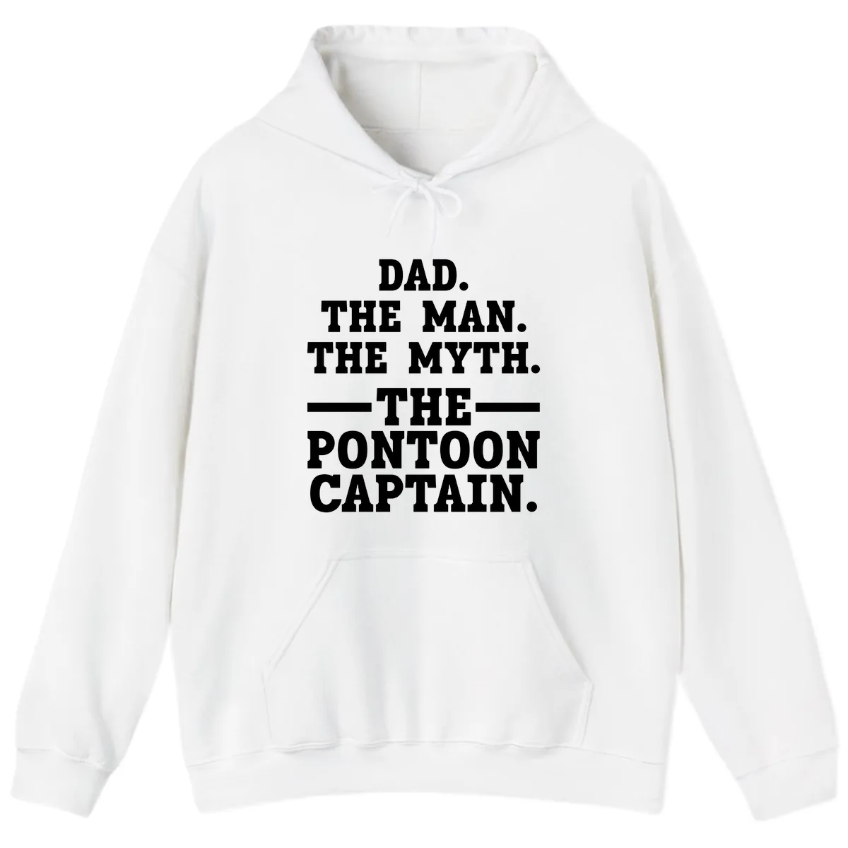 Dad The Man The Myth The Pontoon Captain Hoodie in White
