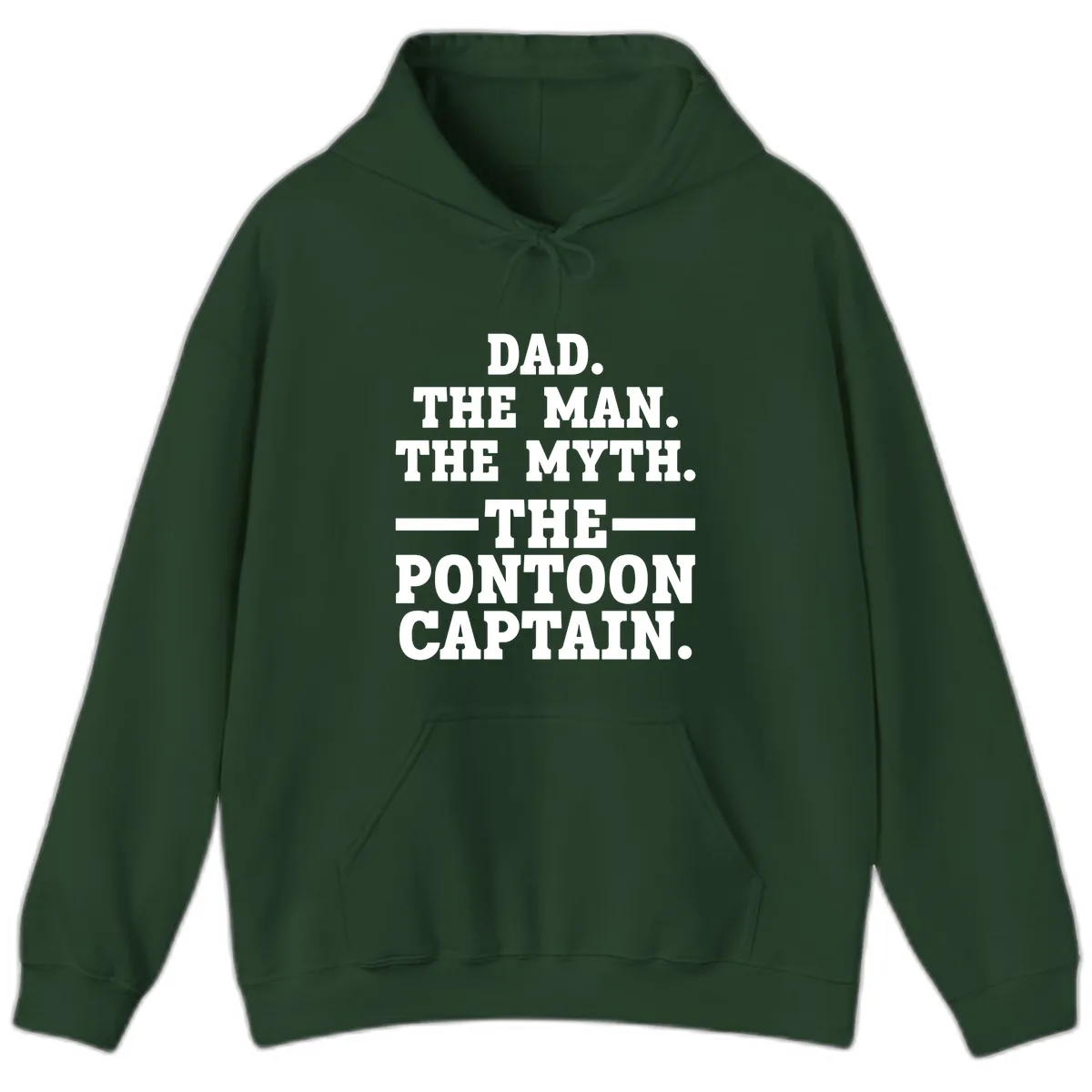 Dad The Man The Myth The Pontoon Captain Hoodie in Forest Green