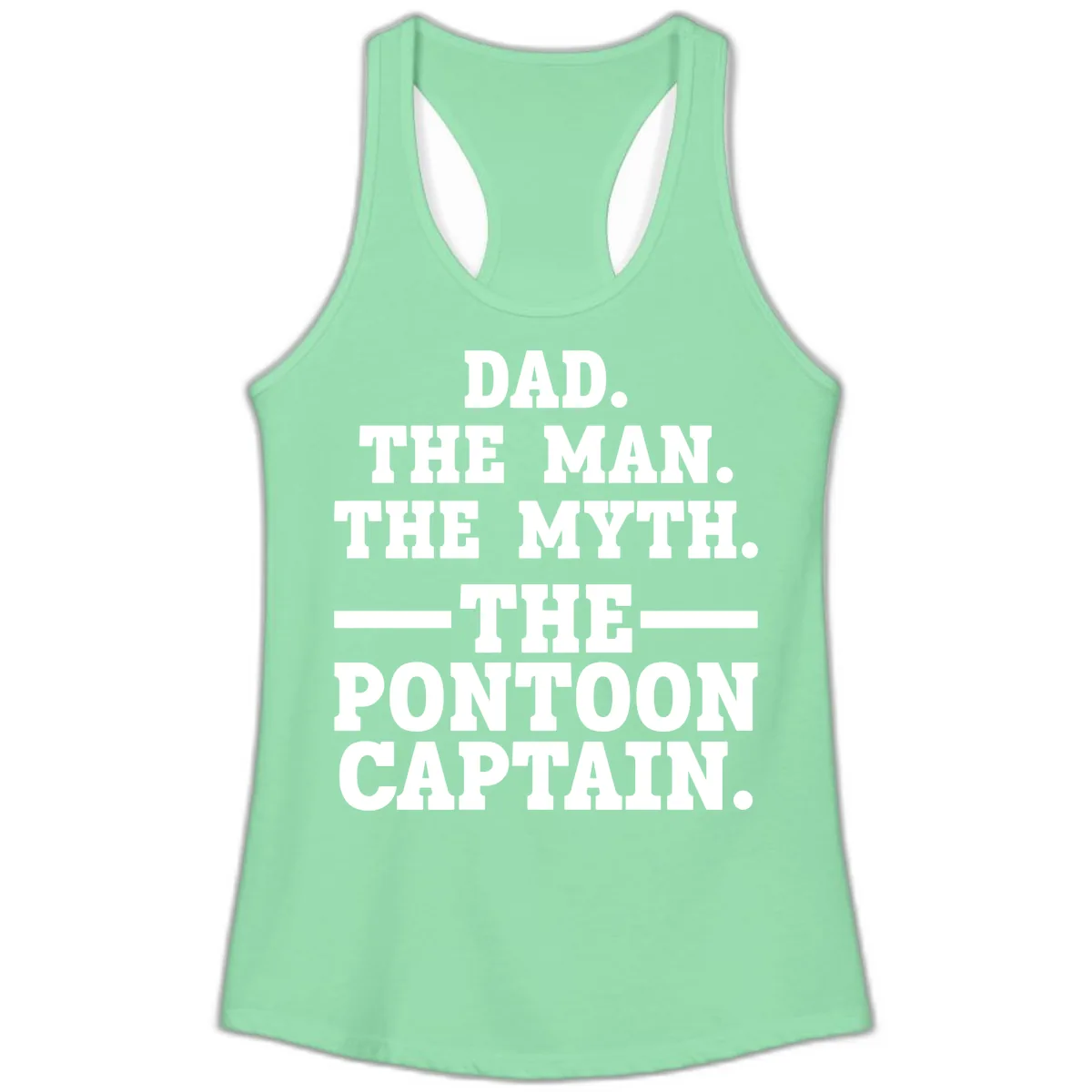 Dad The Man The Myth The Pontoon Captain Ladies Tank in Solid Mint