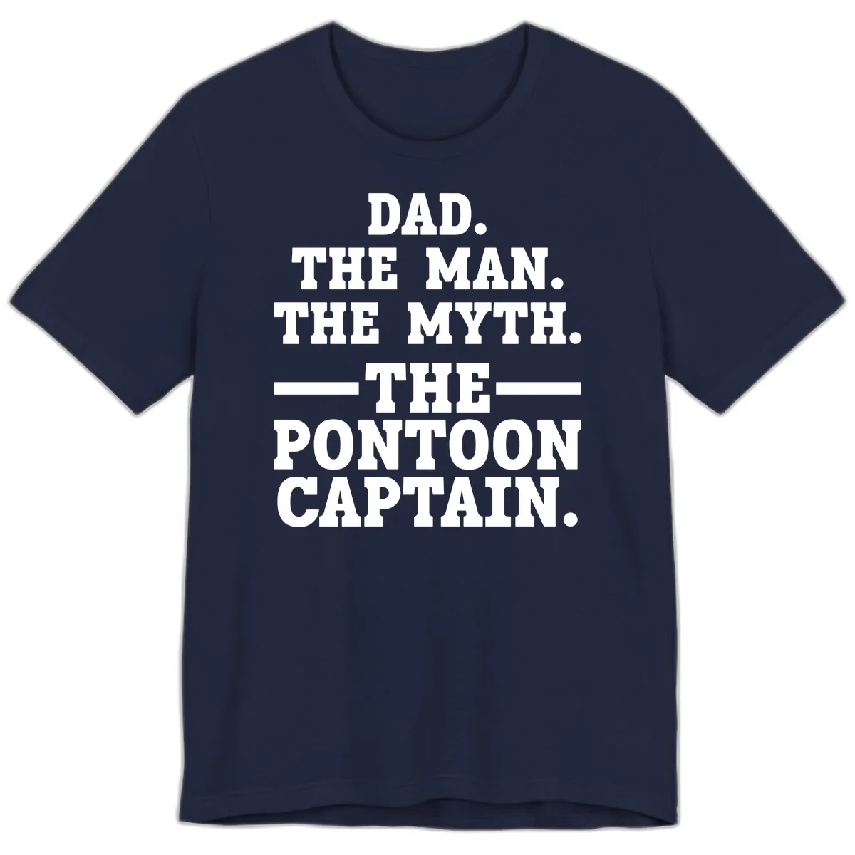 Dad The Man The Myth The Pontoon Captain Premium T-Shirt in Navy