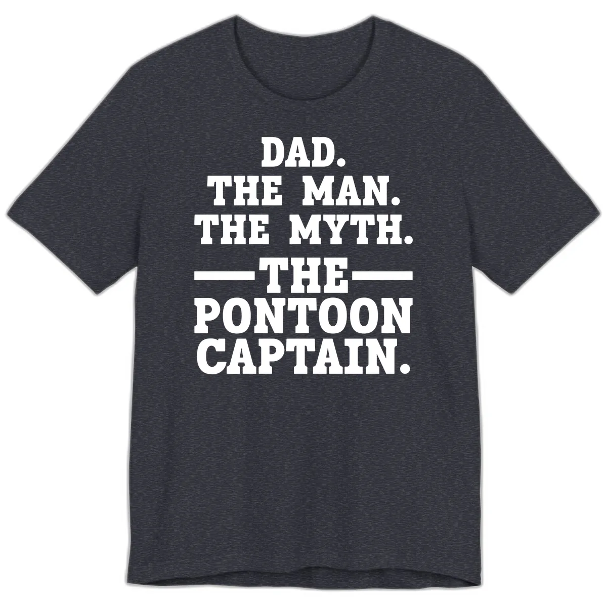 Dad The Man The Myth The Pontoon Captain Premium T-Shirt in Heather Navy