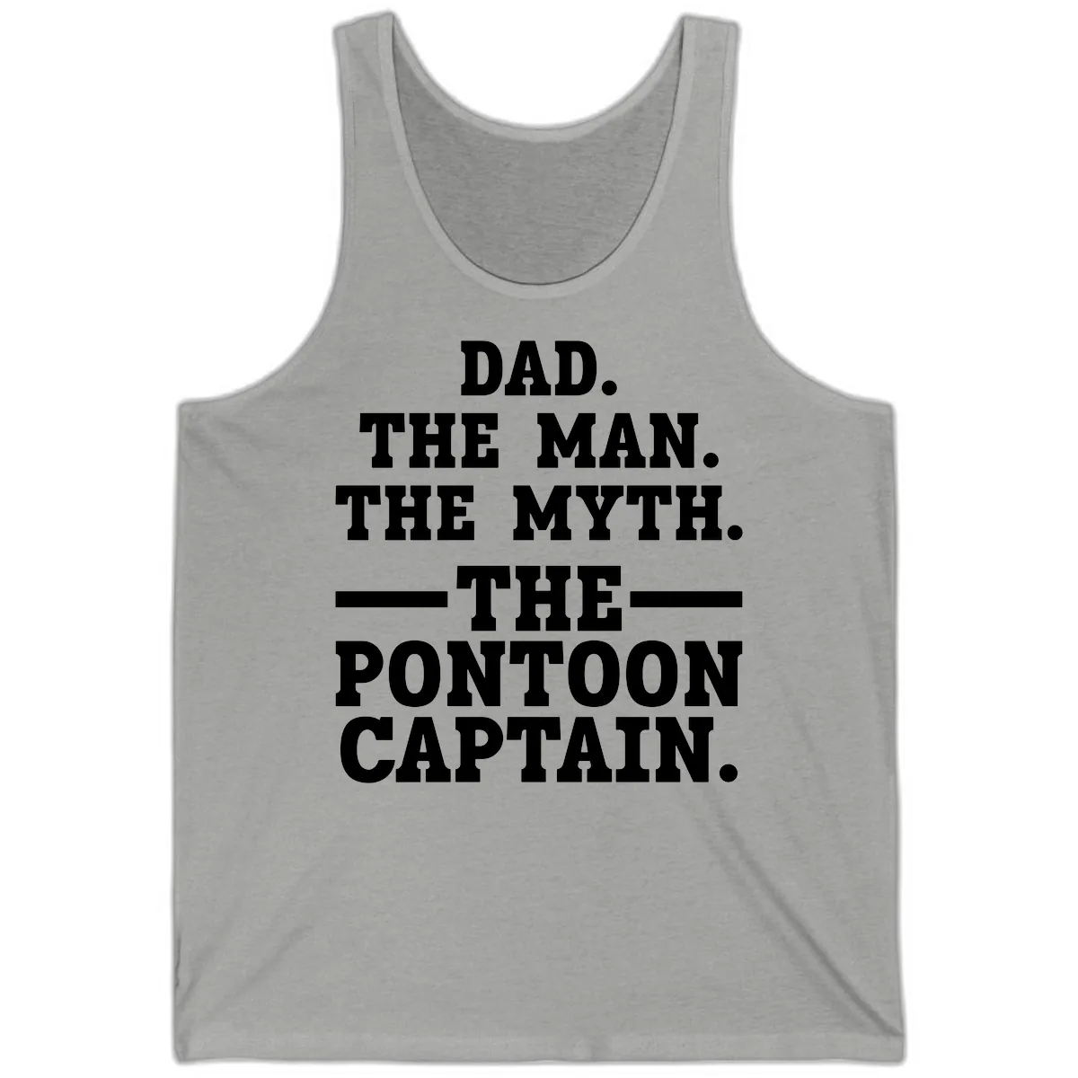 Dad The Man The Myth The Pontoon Captain Tank in Athletic Heather