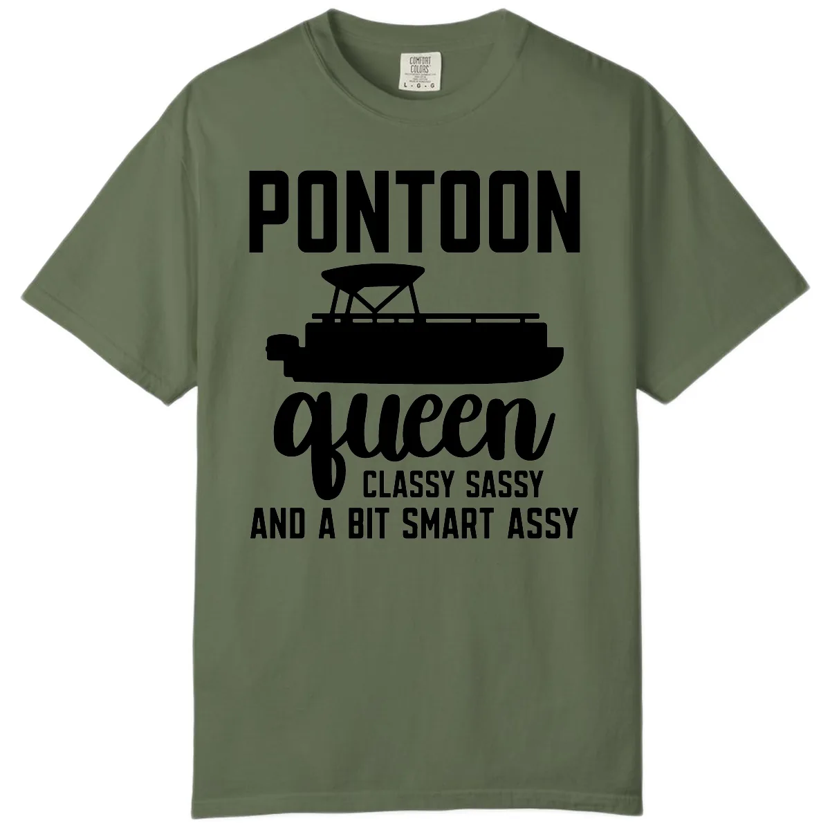 Pontoon Queen Classy Sassy And A Bit Smart Assy Comfort Color in Sage