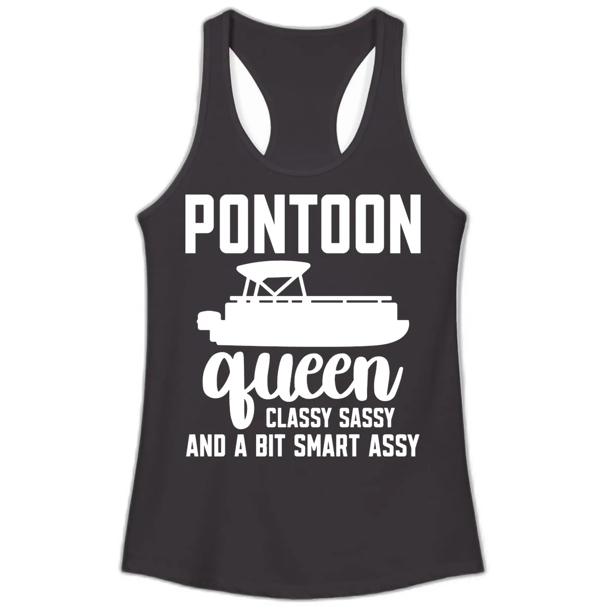 Pontoon Queen Classy Sassy And A Bit Smart Assy Ladies Tank in Black