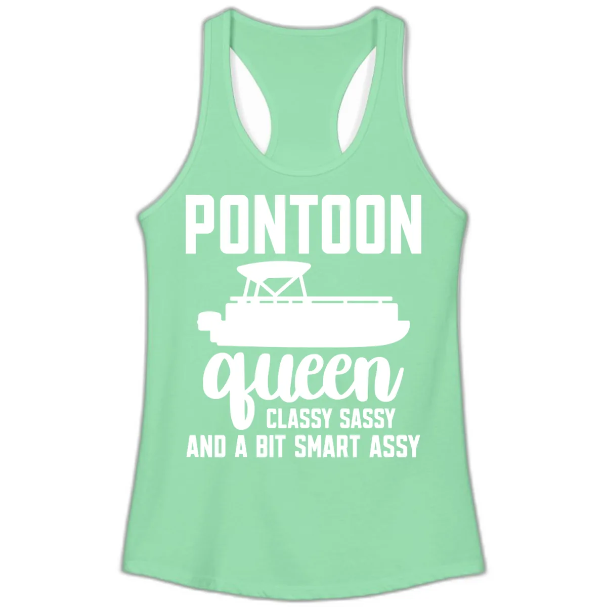 Pontoon Queen Classy Sassy And A Bit Smart Assy Ladies Tank in Solid Mint